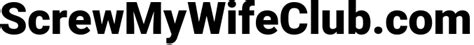 Beautiful <strong>wife</strong> was a member of a club where in <strong>wife</strong> was screwed in front of their husband. . Screw mi wife